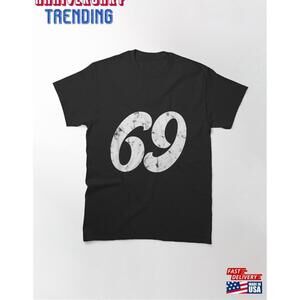 69Th Birthday Gift Classic Women Men 69 Year Old Tshirt